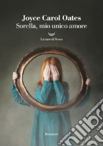 Sorella, mio unico amore. E-book. Formato EPUB ebook