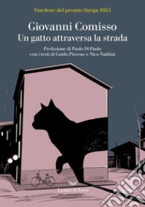 Un gatto attraversa la strada. E-book. Formato EPUB ebook di Giovanni Comisso