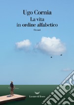 La vita in ordine alfabetico. E-book. Formato EPUB ebook