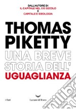 Una breve storia dell'uguaglianza. E-book. Formato EPUB ebook