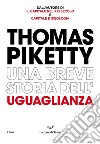 Una breve storia dell'uguaglianza. E-book. Formato EPUB ebook di Thomas Piketty