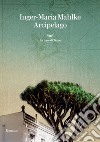 Arcipelago. E-book. Formato EPUB ebook di Inger-Maria Mahlke