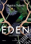 Eden. E-book. Formato EPUB ebook di Monica Sabolo