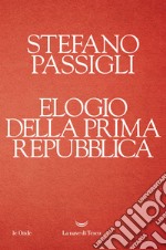 Elogio della Prima repubblica. E-book. Formato EPUB