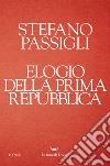 Elogio della Prima repubblica. E-book. Formato EPUB ebook