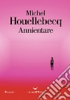 Annientare. E-book. Formato EPUB ebook