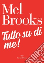 Tutto su di me!. E-book. Formato EPUB