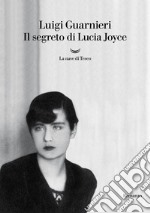 Il segreto di Lucia Joyce. E-book. Formato EPUB ebook