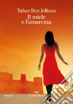 Il miele e l'amarezza. E-book. Formato EPUB ebook