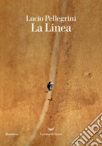 La Linea. E-book. Formato EPUB ebook di Lucio Pellegrini