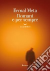 Domani e per sempre. E-book. Formato EPUB ebook di Ermal Meta