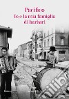 Io e la mia famiglia di barbari. E-book. Formato EPUB ebook di Luigi De Crescenzo