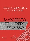 Manifesto del libero pensiero. E-book. Formato EPUB ebook di Paola Mastrocola