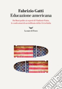 Educazione americana. E-book. Formato EPUB ebook di Fabrizio Gatti