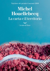 La carta e il territorio. E-book. Formato EPUB ebook di Michel Houellebecq