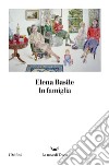 In famiglia. E-book. Formato EPUB ebook di Elena Basile