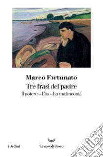 Tre frasi del padre. E-book. Formato EPUB ebook di Marco Fortunato