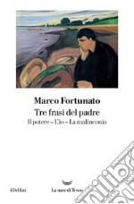 Tre frasi del padre. E-book. Formato EPUB ebook