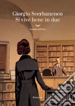 Si vive bene in due. E-book. Formato EPUB ebook