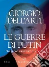 Le guerre di Putin. E-book. Formato EPUB ebook