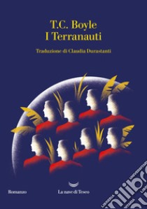 I Terranauti. E-book. Formato EPUB ebook di T.C Boyle