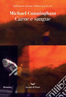 Carne e sangue. E-book. Formato EPUB ebook di Michael Cunningham