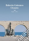 Otranto. E-book. Formato EPUB ebook di Roberto Cotroneo