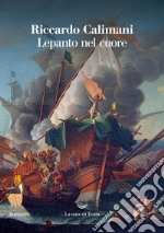 Lepanto nel cuore. E-book. Formato EPUB ebook