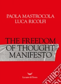 The Freedom of Thought Manifesto. E-book. Formato EPUB ebook di Paola Mastrocola