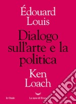 Dialogo sull'arte e sulla politica. E-book. Formato EPUB ebook