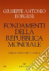 Fondamenti della Repubblica mondiale. E-book. Formato EPUB ebook di Giuseppe Antonio Borgese