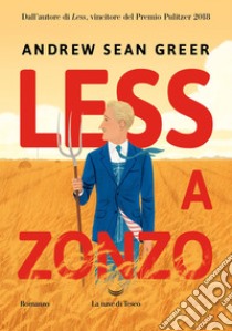 Less a zonzo. E-book. Formato EPUB ebook di Andrew Sean Greer