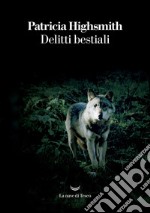 Delitti bestiali. E-book. Formato EPUB ebook