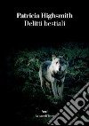 Delitti bestiali. E-book. Formato EPUB ebook