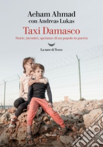 Taxi Damasco. E-book. Formato EPUB ebook di Aeham Ahmad