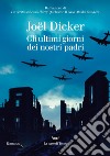 Gli ultimi giorni dei nostri padri. E-book. Formato EPUB ebook