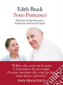 Sono Francesco. E-book. Formato EPUB ebook di Edith Bruck