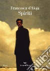 Spiriti. E-book. Formato EPUB ebook