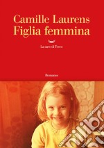 Figlia femmina. E-book. Formato EPUB