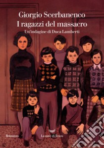 I ragazzi del massacro. E-book. Formato EPUB ebook di Giorgio Scerbanenco