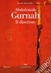 Il disertore. E-book. Formato EPUB ebook di Abdulrazak Gurnah