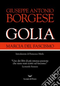 Golia. Marcia del fascismo. E-book. Formato EPUB ebook di Giuseppe Antonio Borgese