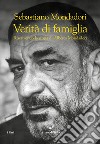 Verità di famiglia. Riscrivendo la storia di Alberto Mondadori. E-book. Formato EPUB ebook