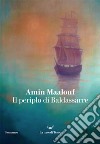 Il periplo di Baldassarre. E-book. Formato EPUB ebook di Amin Maalouf