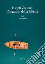 L'inganno della felicità. E-book. Formato EPUB ebook