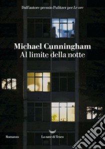 Al limite della notte. E-book. Formato EPUB ebook di Michael Cunningham