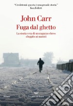 Fuga dal ghetto. La storia vera di un ragazzo ebreo sfuggito ai nazisti. E-book. Formato EPUB ebook