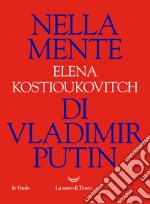 Nella mente di Vladimir Putin. E-book. Formato EPUB ebook