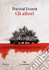 Gli alberi. E-book. Formato EPUB ebook