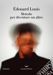 Metodo per diventare un altro. E-book. Formato EPUB ebook di Édouard Louis